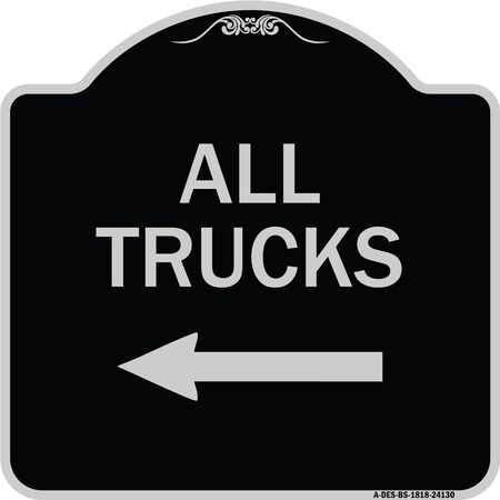 Signmission Driveway All Trucks W/ Left Arrow Heavy-Gauge Aluminum Architectural Sign, 18" x 18", BS-1818-24130 A-DES-BS-1818-24130